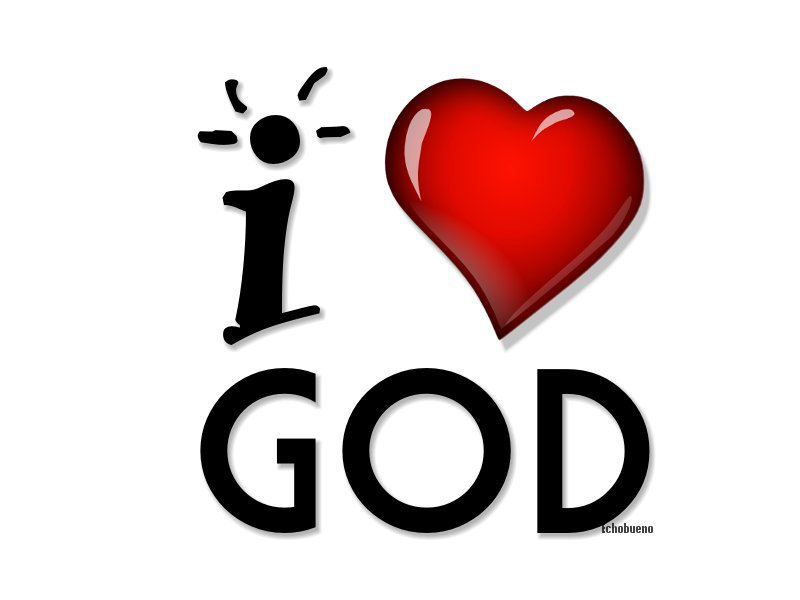 i love god