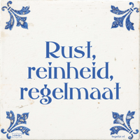 rust reinheid regelmaat